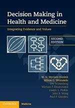 Decision Making in Health and Medicine: Integrating Evidence and Values