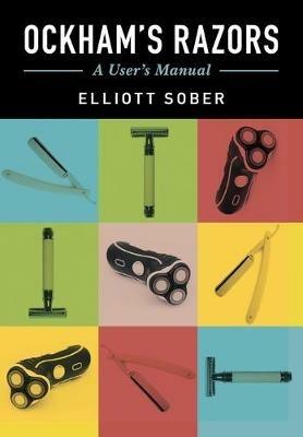 Ockham's Razors: A User's Manual - Elliott Sober - cover
