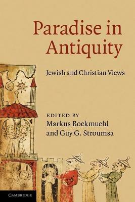 Paradise in Antiquity: Jewish and Christian Views - cover