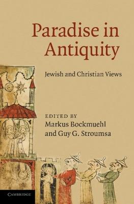 Paradise in Antiquity: Jewish and Christian Views - cover