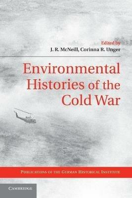 Environmental Histories of the Cold War - cover