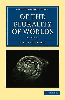 Of the Plurality of Worlds: An Essay - William Whewell - cover