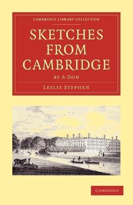 Sketches from Cambridge by a Don - Leslie Stephen - cover