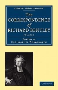 The Correspondence of Richard Bentley - Richard Bentley - cover