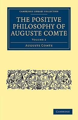 The Positive Philosophy of Auguste Comte - Auguste Comte - cover