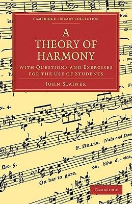 A Theory of Harmony: With Questions and Exercises for the Use of Students - John Stainer - cover