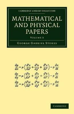 Mathematical and Physical Papers - George Gabriel Stokes - cover