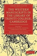 The Western Manuscripts in the Library of Trinity College, Cambridge: A Descriptive Catalogue