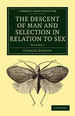 The Descent of Man and Selection in Relation to Sex - Charles Darwin - cover