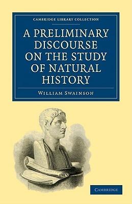 A Preliminary Discourse on the Study of Natural History - William Swainson - cover