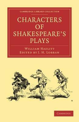 Characters of Shakespeare's Plays - William Hazlitt - cover