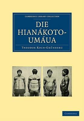 Die Hianakoto-Umaua - Theodor Koch-Grunberg - cover