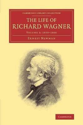 The Life of Richard Wagner - Ernest Newman - cover