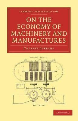 On the Economy of Machinery and Manufactures - Charles Babbage - cover