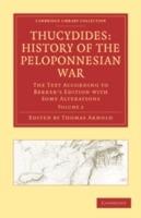 Thucydides: History of the Peloponnesian War: The Text According to Bekker's Edition with Some Alterations - cover