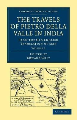 Travels of Pietro della Valle in India: From the Old English Translation of 1664 - Pietro Della Valle - cover