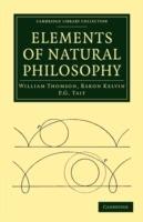 Elements of Natural Philosophy - William Thomson,P. G. Tait - cover