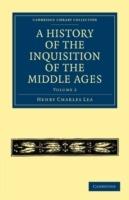 A History of the Inquisition of the Middle Ages: Volume 2 - Henry Charles Lea - cover