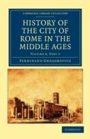 History of the City of Rome in the Middle Ages - Ferdinand Gregorovius - cover