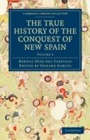 The True History of the Conquest of New Spain - Bernal Diaz del Castillo - cover