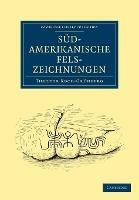 Sudamerikanische Felszeichnungen - Theodor Koch-Grunberg - cover