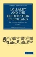 Lollardy and the Reformation in England: An Historical Survey