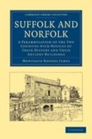 Suffolk and Norfolk: A Perambulation of the Two Counties with Notices of their History and their Ancient Buildings - Montague Rhodes James - cover