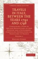 Travels in Italy, between the Years 1792 and 1798, Containing a View of the Late Revolutions in that Country: Also a Supplement, Comprising Instructions for Travelling in France - Mariana Starke - cover