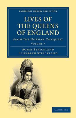 Lives of the Queens of England from the Norman Conquest - Agnes Strickland,Elizabeth Strickland - cover