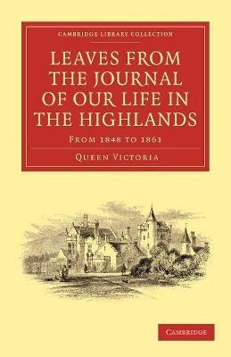Leaves from the Journal of Our Life in the Highlands, from 1848 to 1861 - Queen Victoria - cover