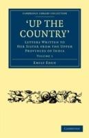 Up the Country: Letters Written to her Sister from the Upper Provinces of India - Emily Eden - cover