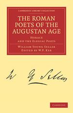 The Roman Poets of the Augustan Age: Horace and the Elegiac Poets