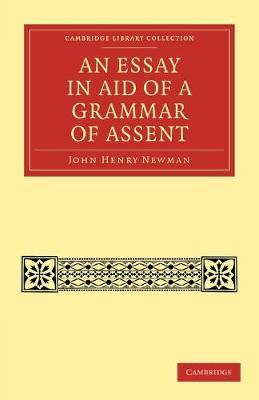 An Essay in Aid of a Grammar of Assent - John Henry Newman - cover