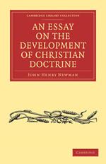 An Essay on the Development of Christian Doctrine