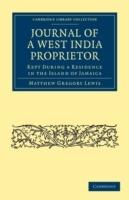 Journal of a West India Proprietor: Kept During a Residence in the Island of Jamaica - Matthew Gregory Lewis - cover