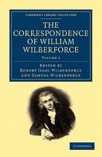 The Correspondence of William Wilberforce - William Wilberforce - cover