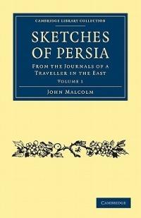 Sketches of Persia: From the Journals of a Traveller in the East - John Malcolm - cover