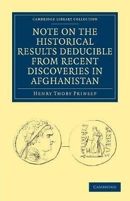 Note on the Historical Results Deducible from Recent Discoveries in Afghanistan - Henry Thoby Prinsep - cover