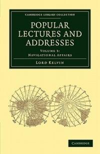 Popular Lectures and Addresses - William Thomson - cover