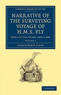 Narrative of the Surveying Voyage of HMS Fly: During the Years 1842-1846 - Joseph Beete Jukes - cover