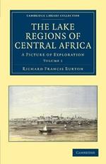 The Lake Regions of Central Africa: A Picture of Exploration