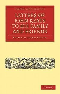 Letters of John Keats to his Family and Friends - John Keats - cover