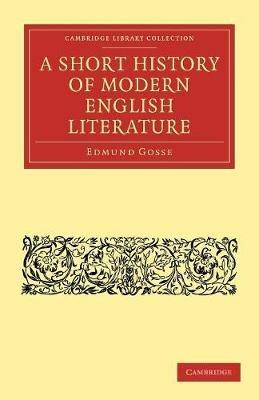 A Short History of Modern English Literature - Edmund Gosse - cover