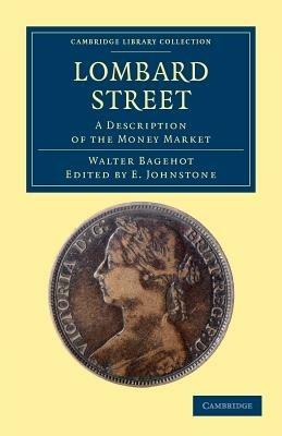 Lombard Street: A Description of the Money Market - Walter Bagehot - cover