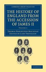 The History of England from the Accession of James II