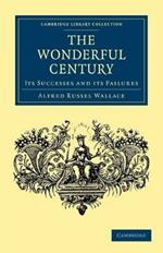The Wonderful Century: Its Successes and its Failures