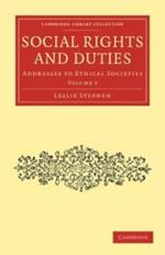 Social Rights and Duties: Addresses to Ethical Societies