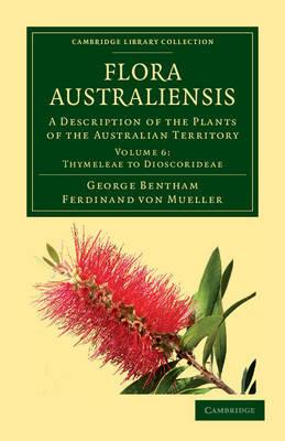 Flora Australiensis: A Description of the Plants of the Australian Territory - George Bentham,Ferdinand von Mueller - cover
