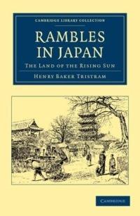 Rambles in Japan: The Land of the Rising Sun - Henry Baker Tristram - cover