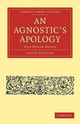 An Agnostic's Apology: And Other Essays - Leslie Stephen - cover